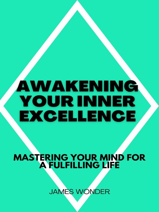 Title details for Awakening Your Inner Excellence by James Wonder - Available
